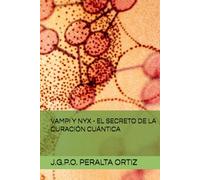 VAMPI Y NYX - EL SECRETO DE LA CURACIÓN CUÁNTICA