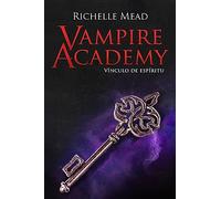 Vampire Academy 5: Vínculo de espíritu