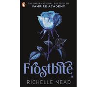 Vampire Academy: Frostbite (book 2): (Vampire Academy)