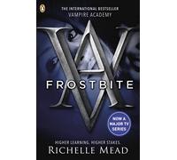 Vampire Academy: Frostbite (book 2): (Vampire Academy)