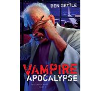 Vampire Apocalypse: The Enoch Wars, Book 2