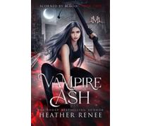 Vampire Ash: 2 (Scorned by Blood)