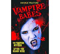 Vampire Babes Double Feature: After the Blood Rush/The Vampire Bitches