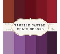 Vampire Castle Solid Colors Scrapbook Paper - 50 Pages, 25 Double-Sided Colors - 8.5 x 8.5 in Pad: Gothic Crimson, Plum, Shadow Grey, Bronze, Twilight Blue, and Deep Tones for Journals, Tags, Crafts DIY