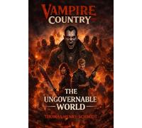 Vampire Country The Ungovernable World: 3