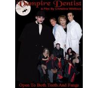 VAMPIRE DENTIST - 90 min. independent horror feature film