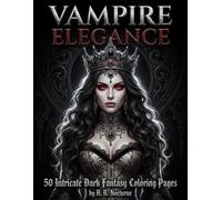 Vampire Elegance: 50 Intricate Dark Fantasy Coloring Pages