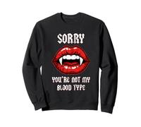 Vampire Fangs Emo Halloween Sorry You're Not My Blood Type Sweatshirt
