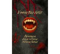 Vampire Field Notes: A Worldbuilding Journal for Tracking 50 Vampire Sightings