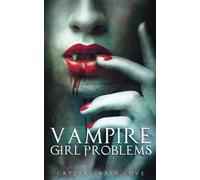 Vampire Girl Problems (Twice Bitten)