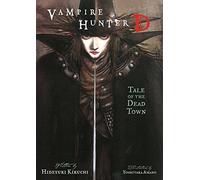 Vampire Hunter D, Vol. 4: Tale of the Dead Town by Hideyuki Kikuchi (2006) Paperback