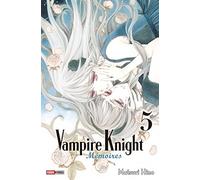Vampire Knight Mémoires T05