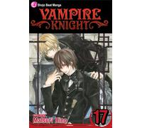 Vampire Knight, Vol. 17 : Volume 17