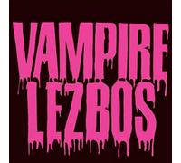 Vampire Lezbos - Vampire Lezbos