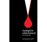 Vampire Literature: An Anthology