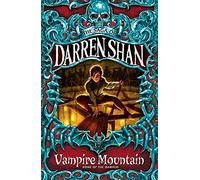 Vampire Mountain (The Saga of Darren Shan – Book 4) – Harper Collins Publishers