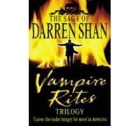 Vampire Rites Trilogy: Books 4 - 6 (The Saga of Darren Shan) by Shan, Darren (2004) Paperback