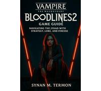 Vampire The Masquerade Bloodlines 2 Game Guide: Navigating the Jyhad with Strategy, Lore, and Finesse