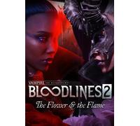 Vampire: The Masquerade® - Bloodlines™ 2 - The Flower & the Flame PC - DLC