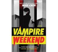 Vampire Weekend : A Novel
