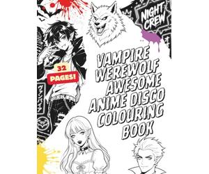 Vampire Werewolf Awesome Anime Disco Colouring Book