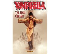 Vampirella (2011) Vol. 6 : The Final Curtain