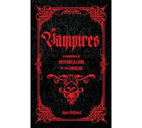 Vampires : A Handbook of History & Lore of the Undead