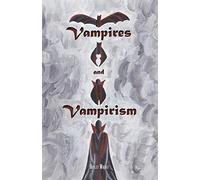 Vampires and Vampirism