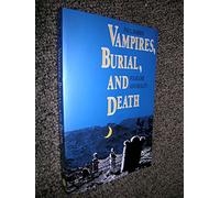 Vampires Burial & Death (Paper): Folklore and Reality