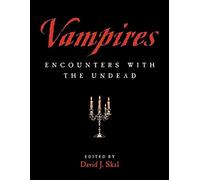 Vampires: Encounters with the Undead