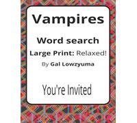 Vampires Large Print Word Search Puzzle Book: Darkly Playful Word Searches with Large Print about Nightfall, Legends, Cloaks, and More | 8.5 x 11 ... Things That Go Bump Series by Gal Lowzyuma)