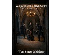 Vampires of the Black Court (Wyrd Sisters Publishing)