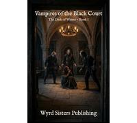 Vampires of the Black Court (Wyrd Sisters Publishing)