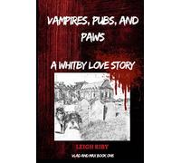 VAMPIRES, PUBS AND PAWS: A WHITBY LOVE STORY: Book 1 - The Vlad and Max Vampire Saga (The Vlad and Max Vampire Series)