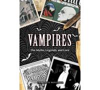 Vampires: The Myths, Legends, and Lore (24) (Oxford People)