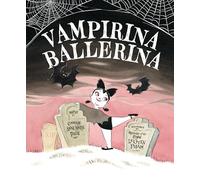 Vampirina Ballerina by Anne Marie Pace (2025, Trade Paperback)