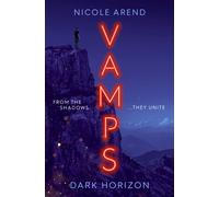 Vamps: Dark Horizon : the coming-of-age vampiric sequel to Fresh Blood