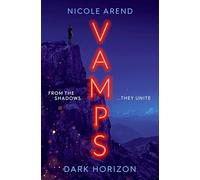 Vamps: Dark Horizon: the coming-of-age vampiric sequel to Fresh Blood (VAMPS, 2)