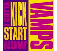 VAMPS - I GOTTA KICK START NOW (SINGLE)