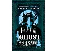 Vampyr, Ghost, Assassin