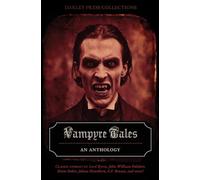 Vampyre Tales: An Anthology: 1 (Penny Dreadful)