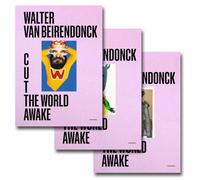 Van Beirendonck, Walter - Walter Van Beirendonck - Cut the World Awake
