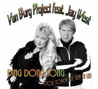 Van Burg Project Feat. West,Jay - Ding Dong Song ( You Touch My Tra la la )