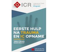 Van Crisis naar Kracht: Eerste hulp na trauma en IC-opname