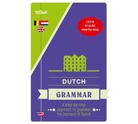 Van Dale Dutch Grammar: a step-by-step approach to grammar for learners of Dutch (Van Dale grammatica's)