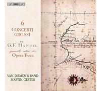 Van Diemens Band/Gester - Geroge Frideric Handel: 6 Concerti Grossi