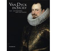 Van Dyck in Sicily 1624-1625: Painting and the Plague