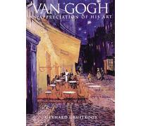 Van Gogh: An Appreciation of His Art