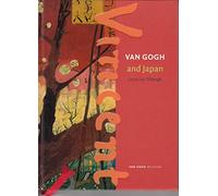 Van Gogh and Japan: (Van Gogh in Focus)