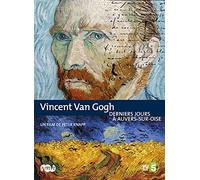 Van Gogh - Derniers Jours a Auvers /Oise